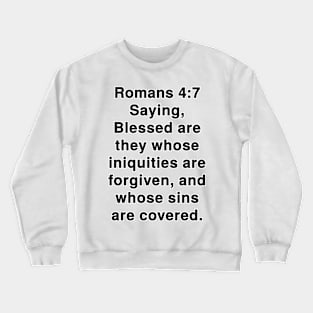 Romans 4:7 King James Version (KJV) Bible Verse Typography Crewneck Sweatshirt